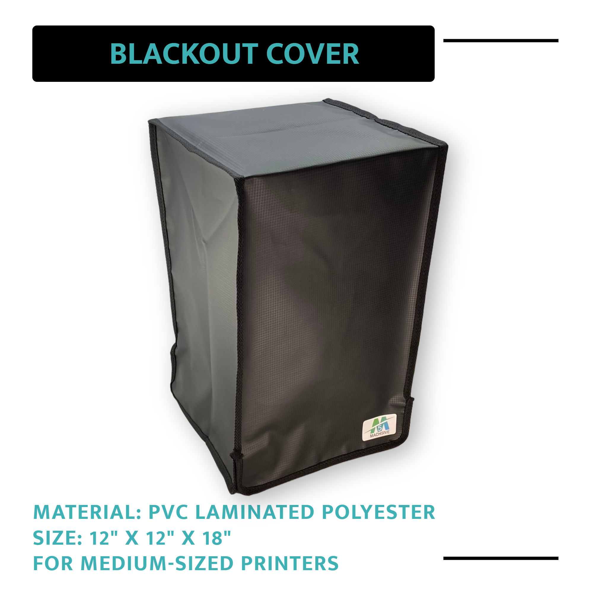 Mach5ive Elite Blackout Cover for Resin 3D Printers - 12W x 12L x 18H